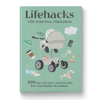 Lifehacks för nyblivna föräldrar