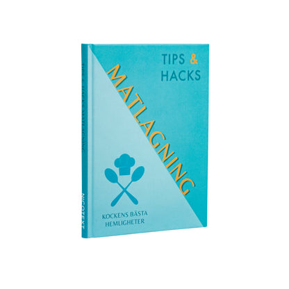Tips & Hacks: Matlagning